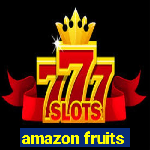 amazon fruits