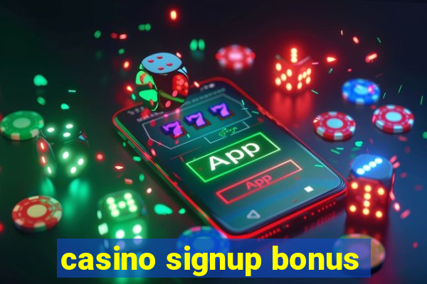 casino signup bonus