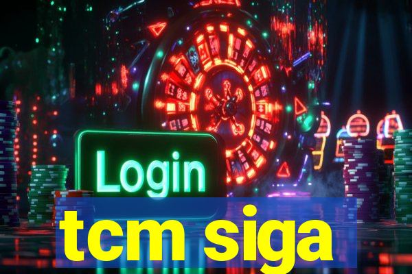 tcm siga