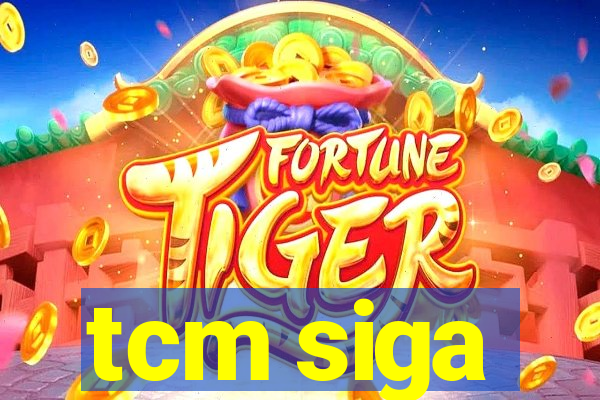 tcm siga