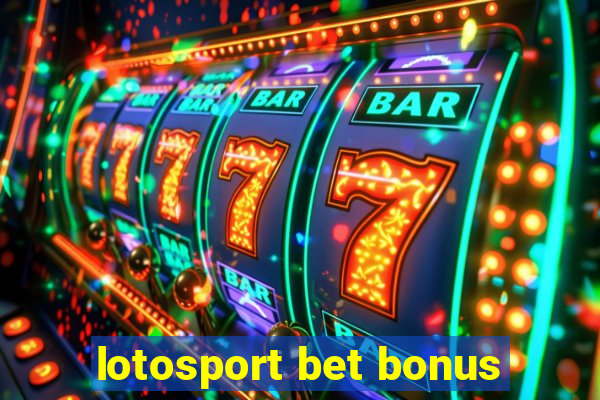 lotosport bet bonus