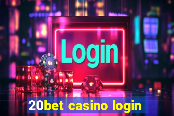 20bet casino login