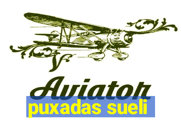 puxadas sueli