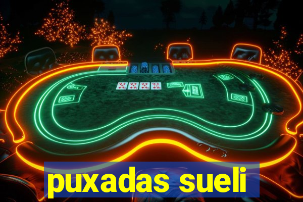 puxadas sueli