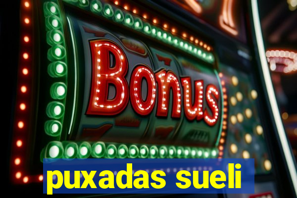 puxadas sueli