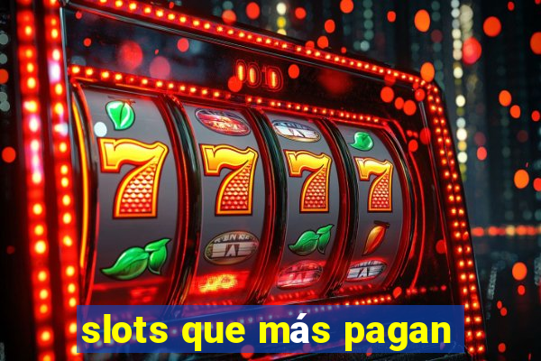 slots que más pagan