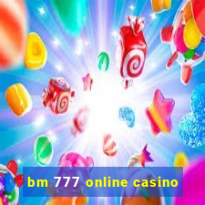 bm 777 online casino