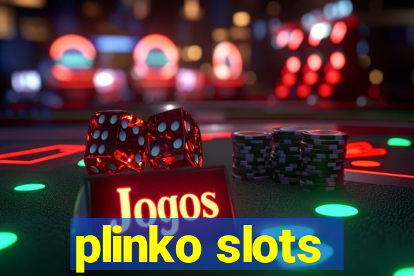 plinko slots