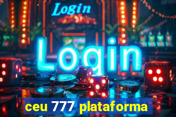 ceu 777 plataforma