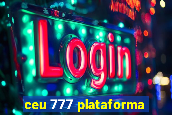 ceu 777 plataforma