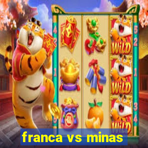 franca vs minas