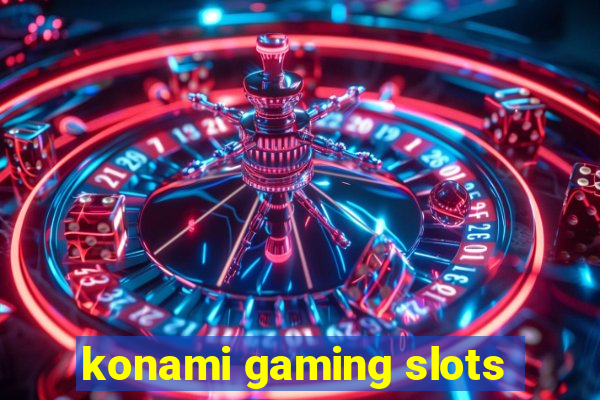 konami gaming slots