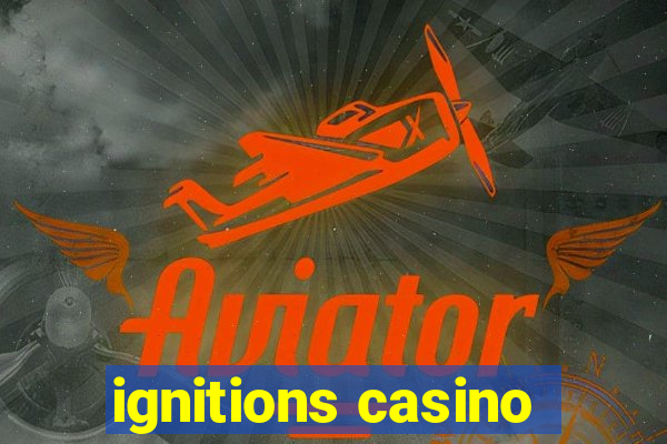 ignitions casino