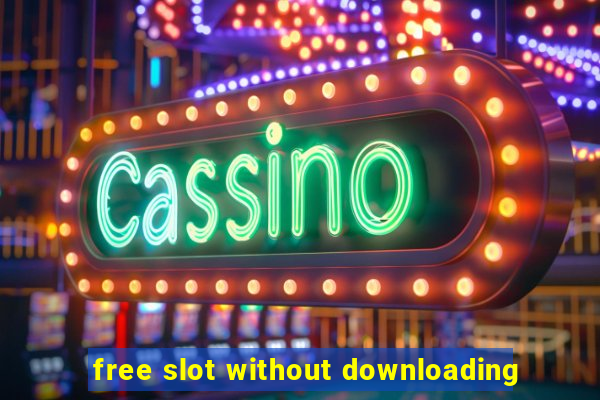 free slot without downloading