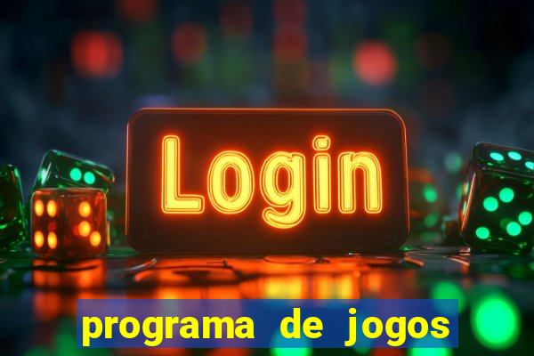 programa de jogos de futebol