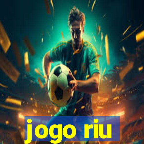 jogo riu