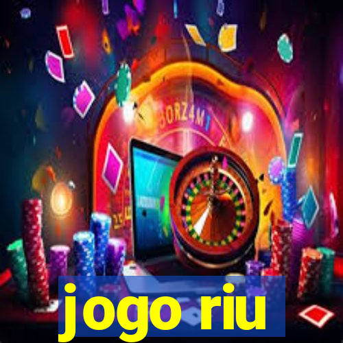 jogo riu