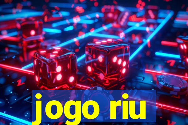 jogo riu