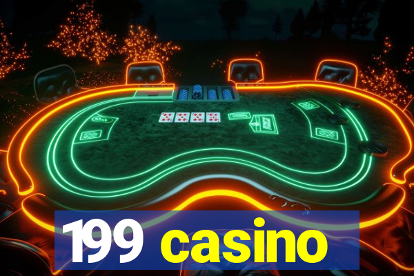 199 casino