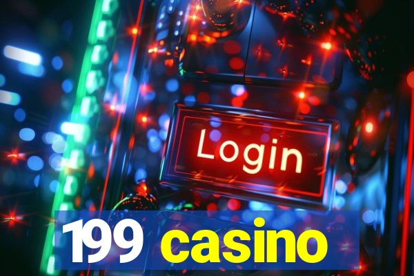 199 casino