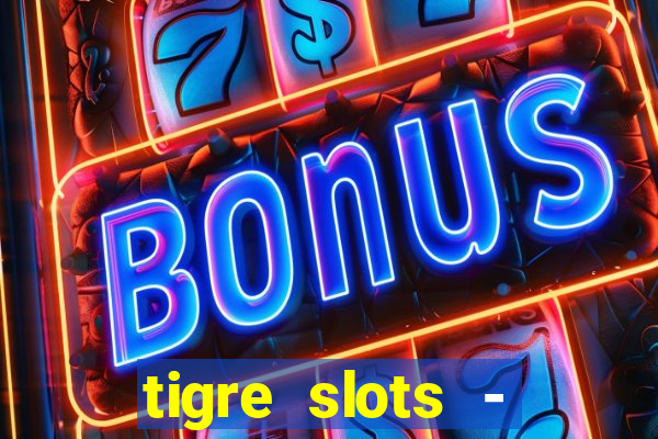 tigre slots - sortudo baixar