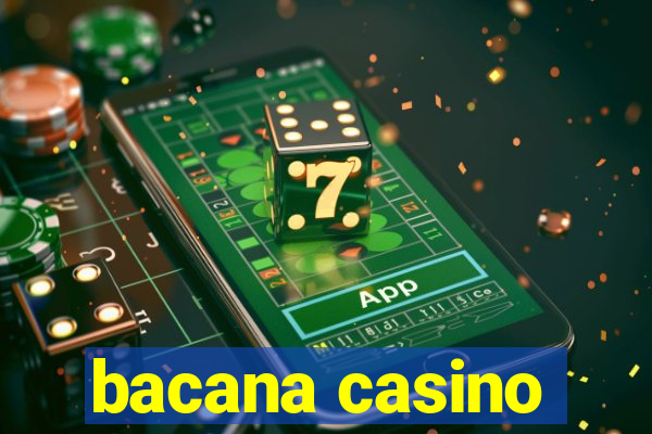 bacana casino