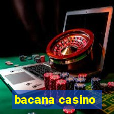 bacana casino