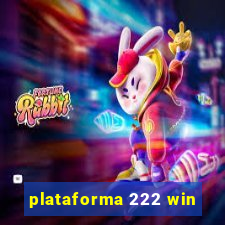 plataforma 222 win