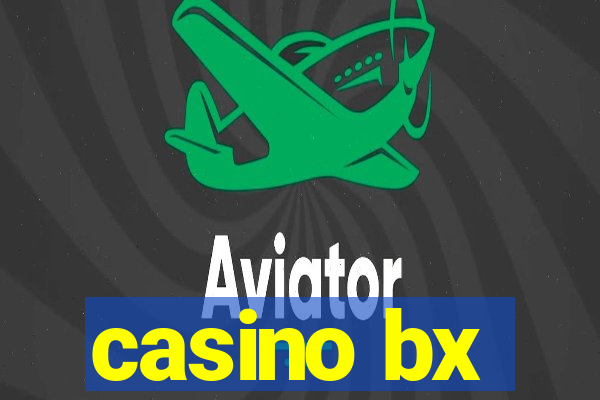 casino bx