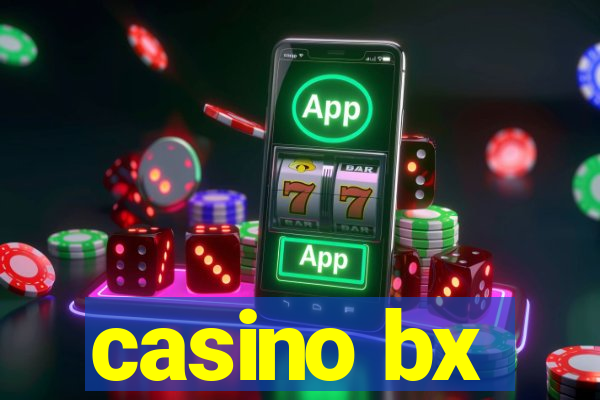 casino bx