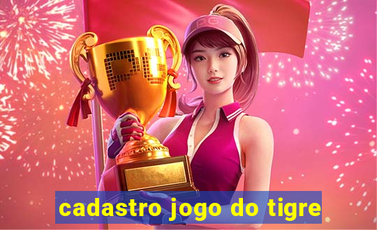 cadastro jogo do tigre