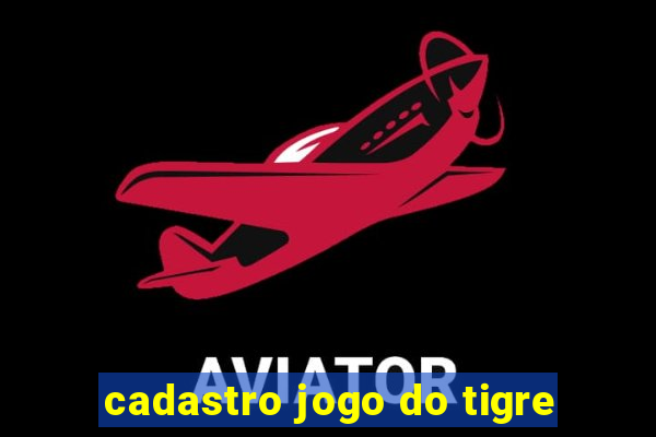 cadastro jogo do tigre