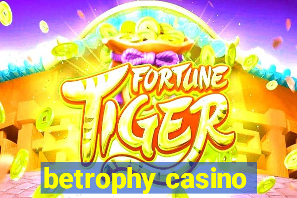 betrophy casino