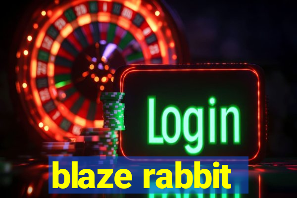 blaze rabbit