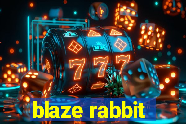 blaze rabbit