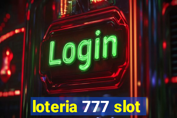 loteria 777 slot