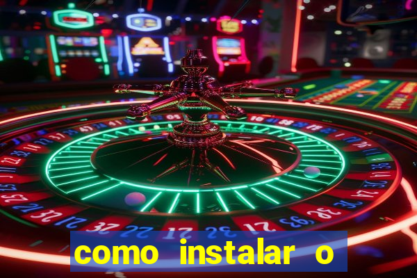 como instalar o jogo do tigrinho