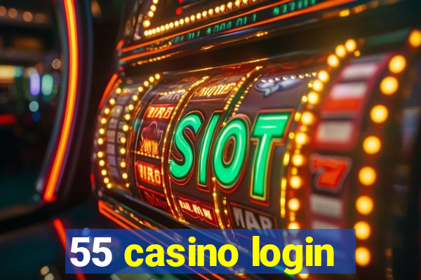 55 casino login