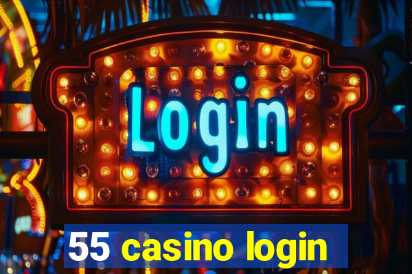 55 casino login