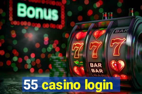 55 casino login