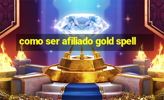 como ser afiliado gold spell