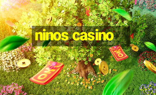 ninos casino