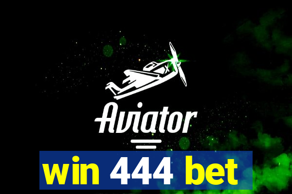 win 444 bet