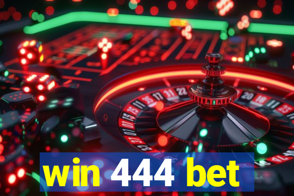 win 444 bet