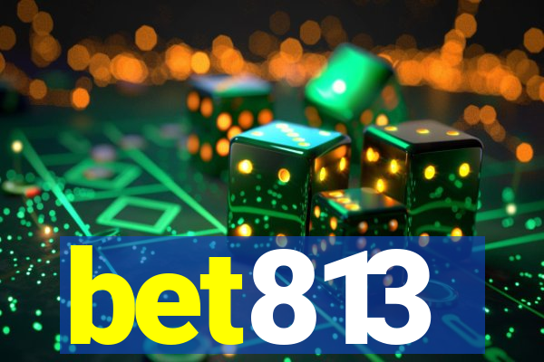 bet813