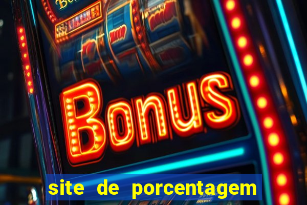 site de porcentagem dos slots