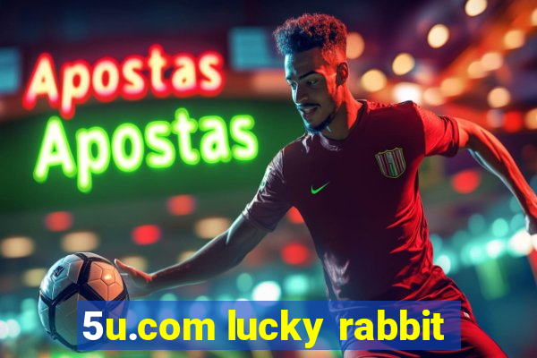 5u.com lucky rabbit