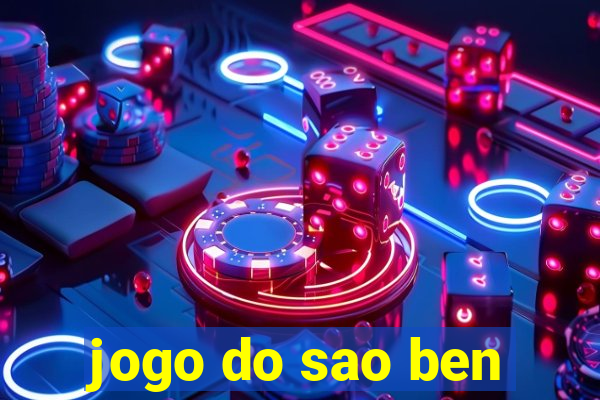 jogo do sao ben