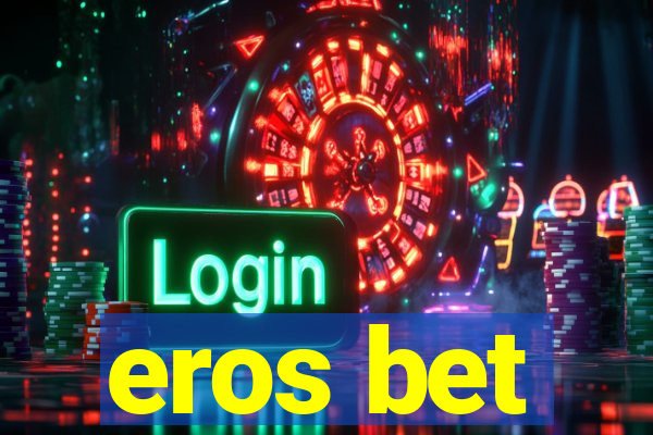 eros bet